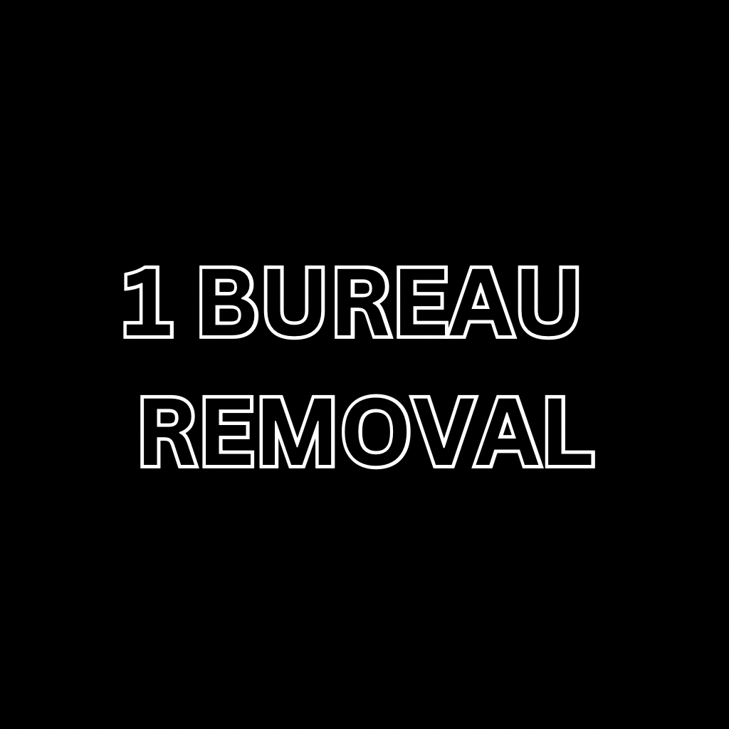 📌 1 BUREAU REMOVAL (TU, EQ, OR EX) — $125